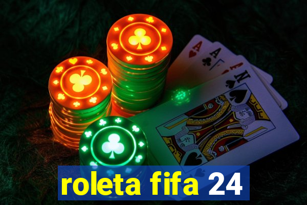 roleta fifa 24